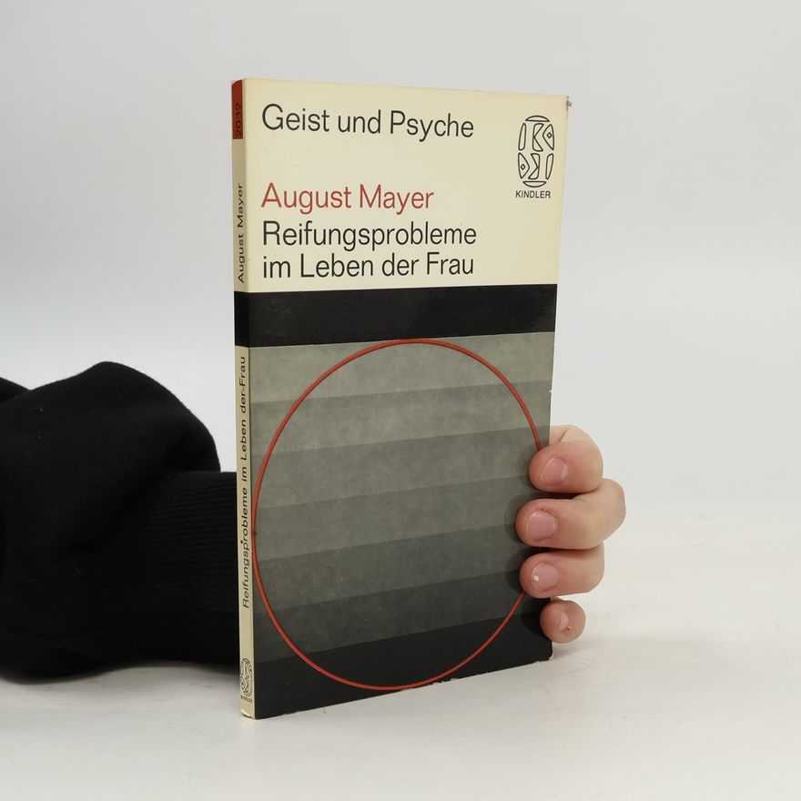 August Mayer Geist und Psyche, Reifungsprobleme im Leben der Frau