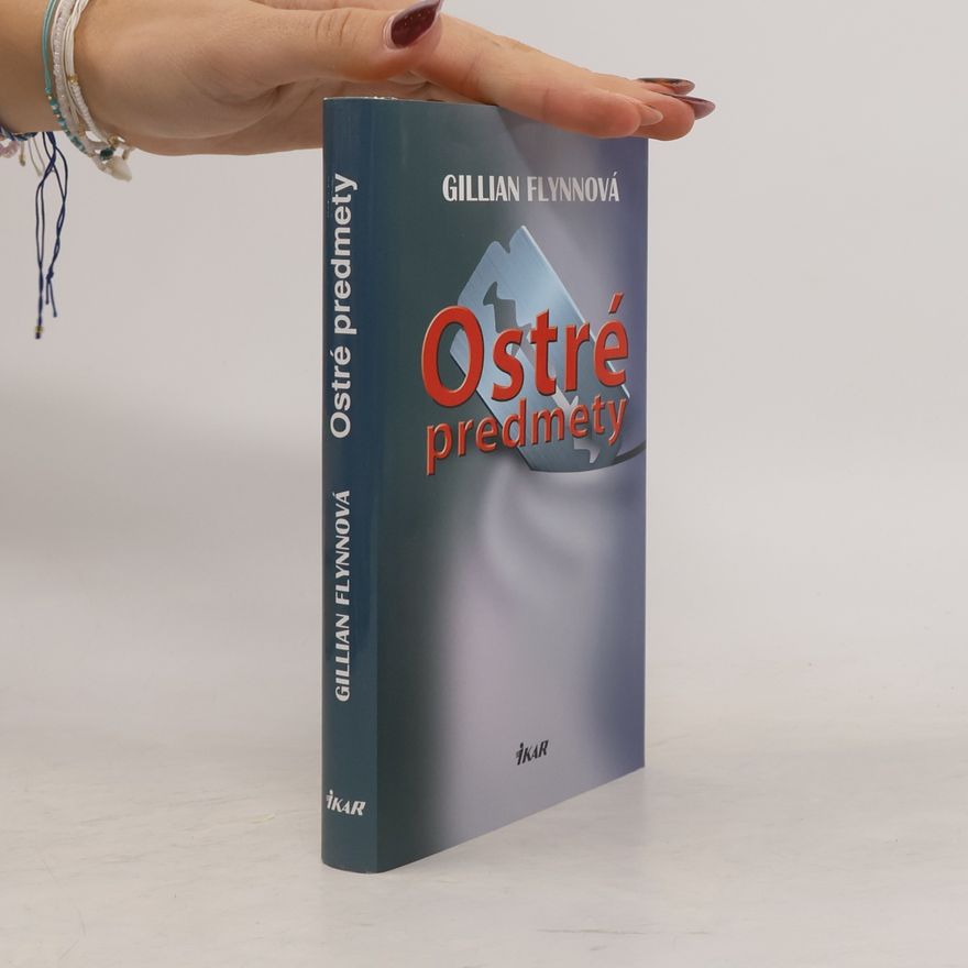 Gillian Flynn Ostré predmety