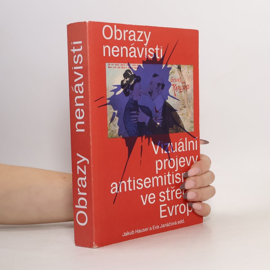 Autorenkollektiv Obrazy nenávisti. Vizuální projevy antisemitismu ve střední Evropě