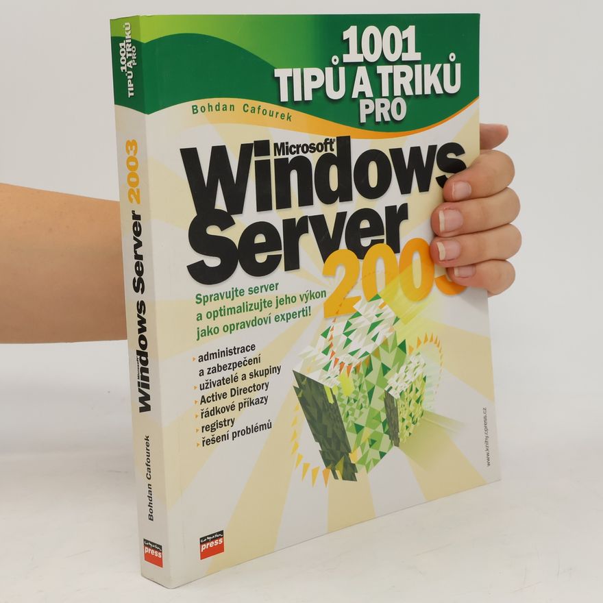 Bohdan Cafourek 1001 tipů a triků pro Microsoft Windows Server 2003