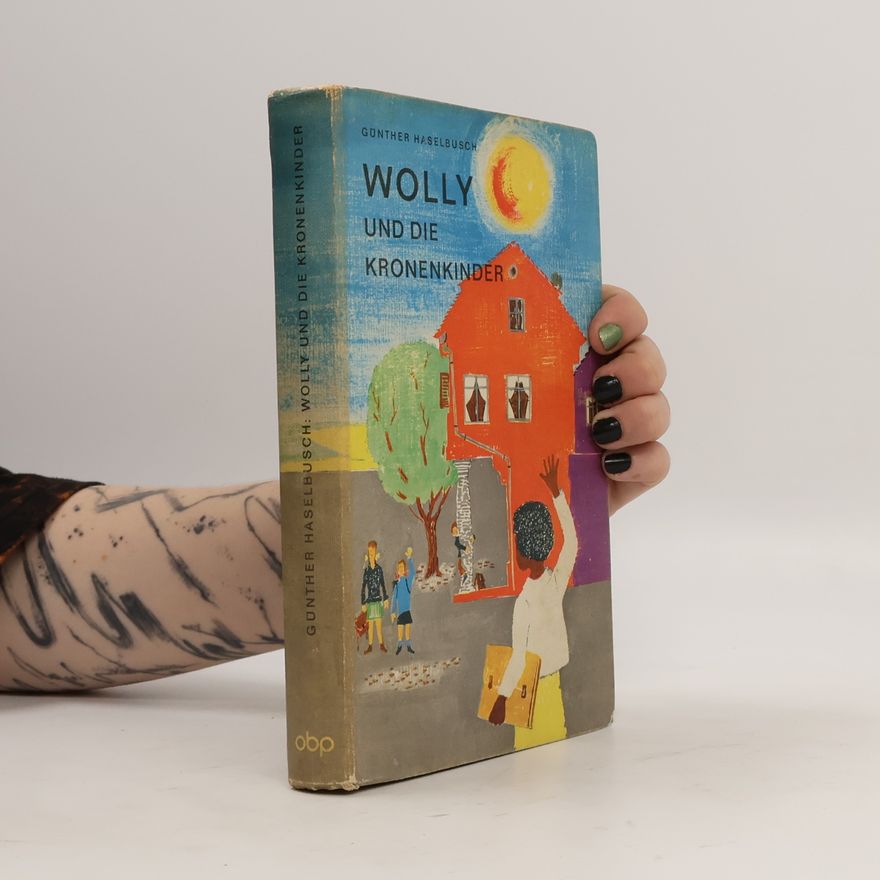 Gunther Haselbusch Wolly und die Kronenkinder