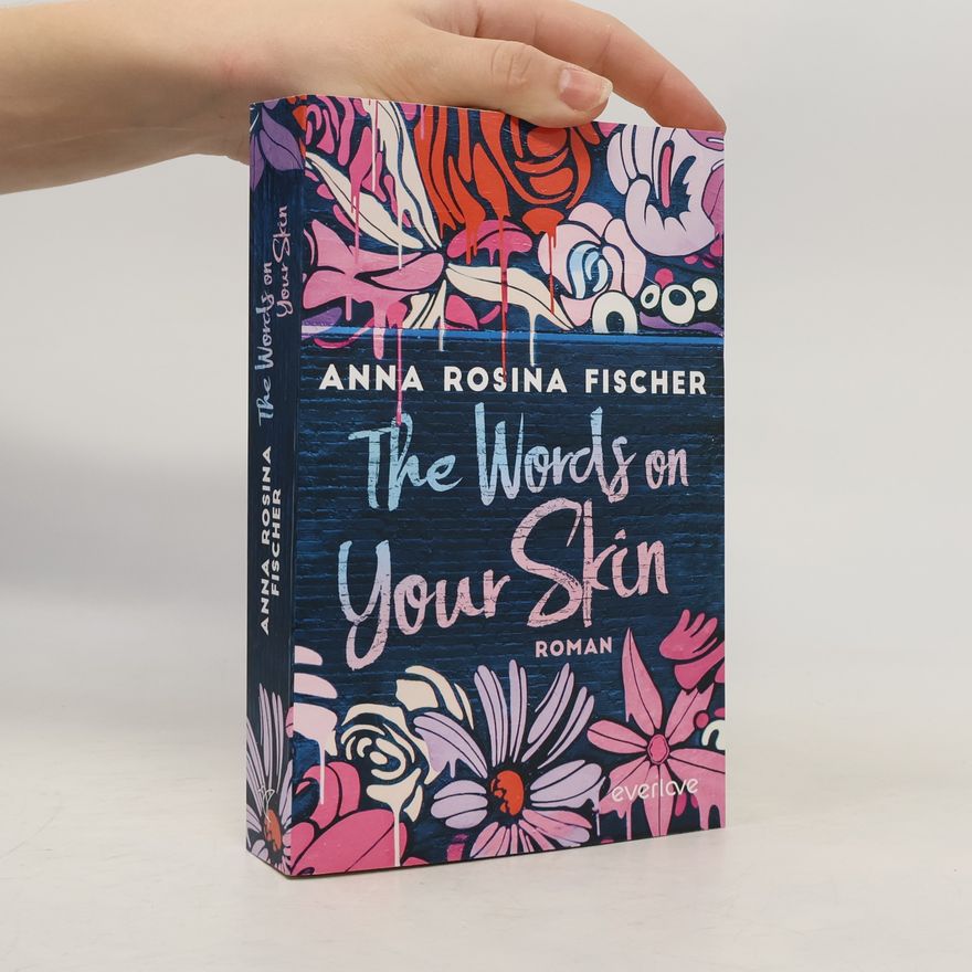 Anna Rosina Fischer The Words on Your Skin