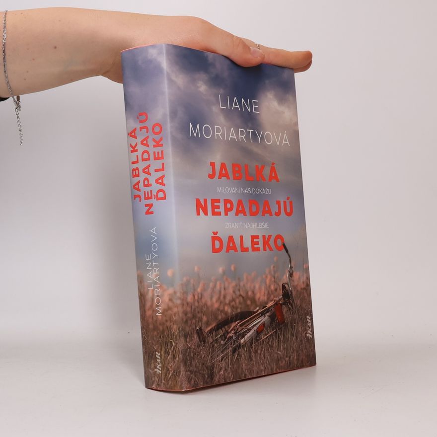 Liane Moriarty Jablká nepadajú ďaleko