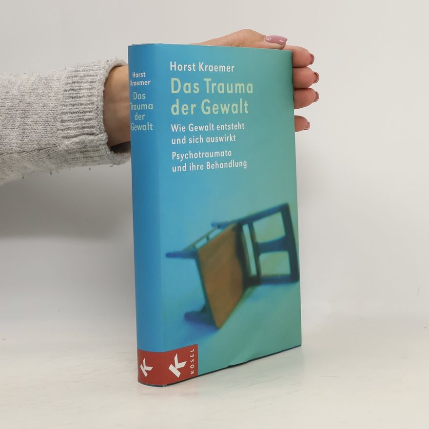 Horst Kraemer Das Trauma der Gewalt