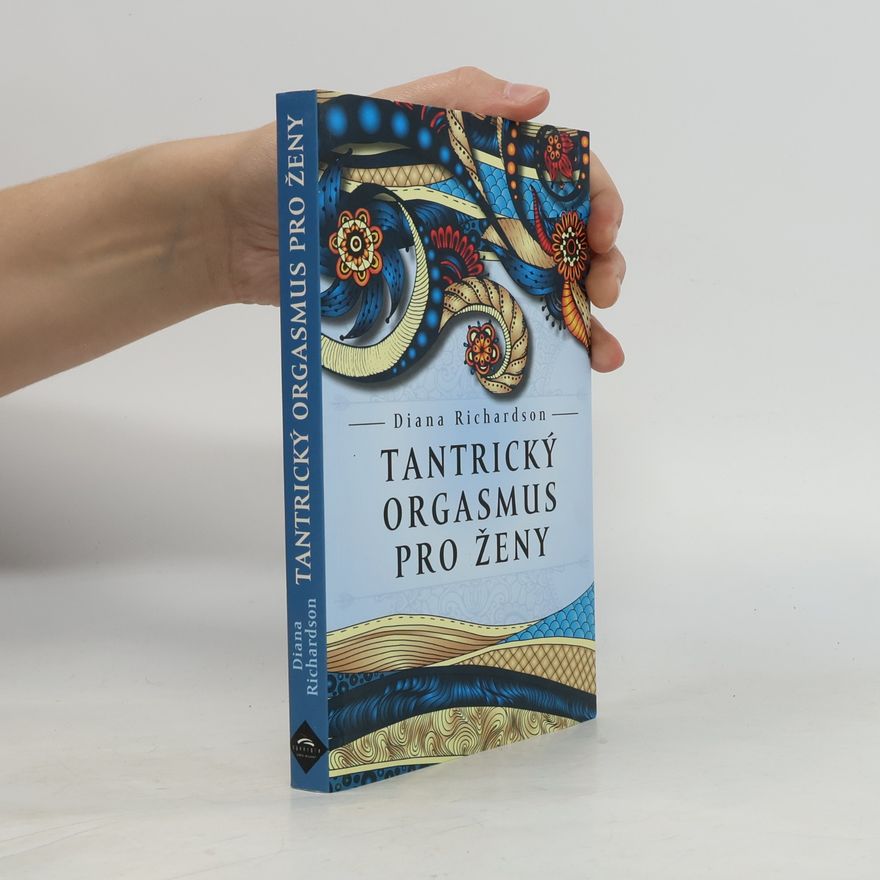 Diana Richardson Tantrický orgasmus pro ženy