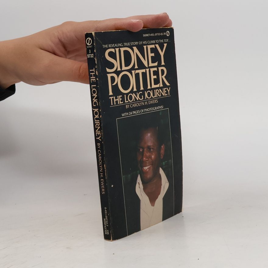 Carolyn H. Ewers Sidney Poitier: The Long Journey