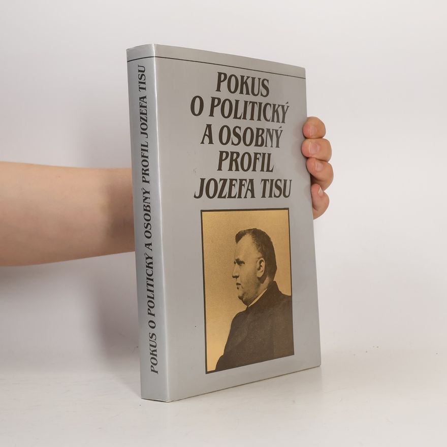 Štefan Fano Pokus o politický a osobný profil Jozefa Tisu