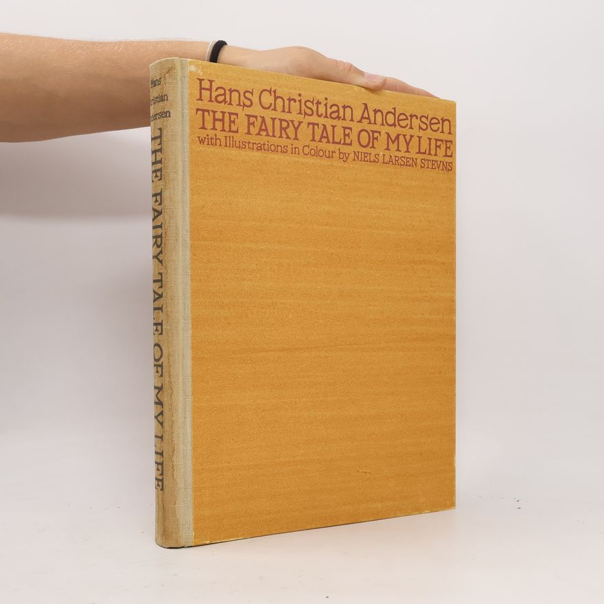 Hans Christian Andersen The Fairy Tale of My Life
