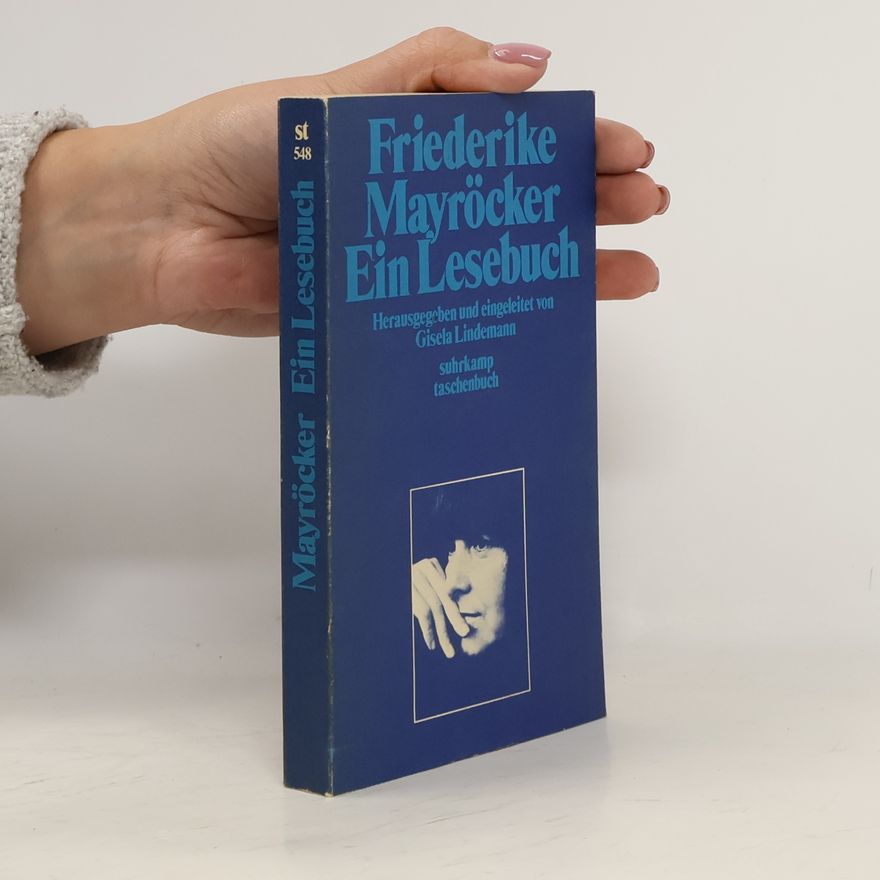 Friederike Mayröcker Ein Lesebuch
