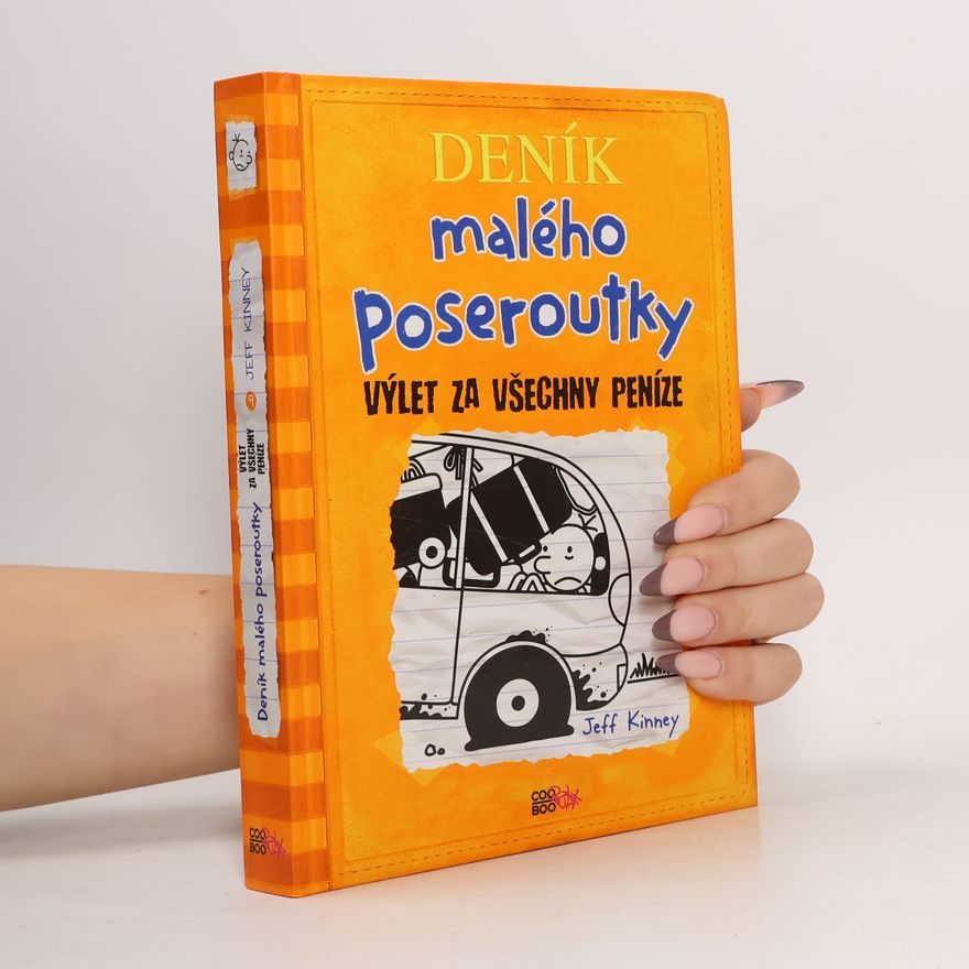 Jeff Kinney Deník malého poseroutky 9. Výlet za všechny peníze
