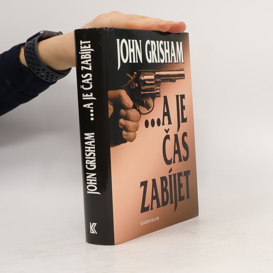 John Grisham ...a je čas zabíjet