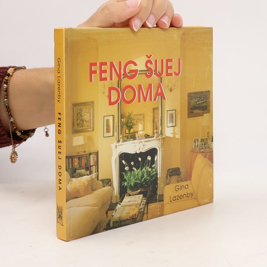 Gina Lazenby Feng šuej doma