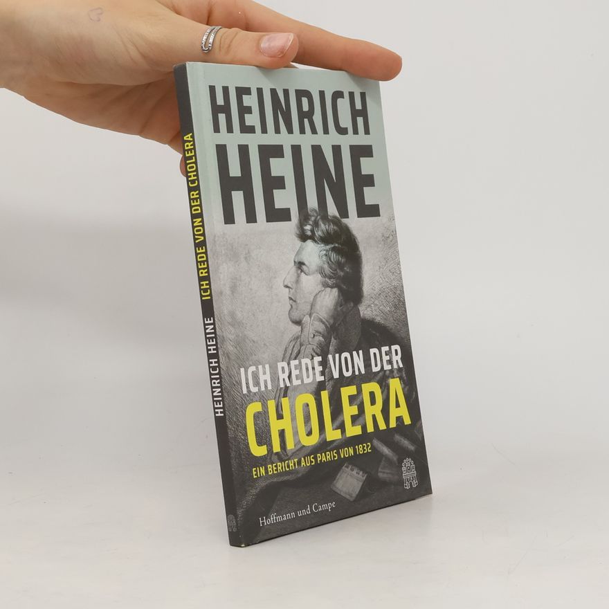 Heinrich Heine Ich rede von der Cholera