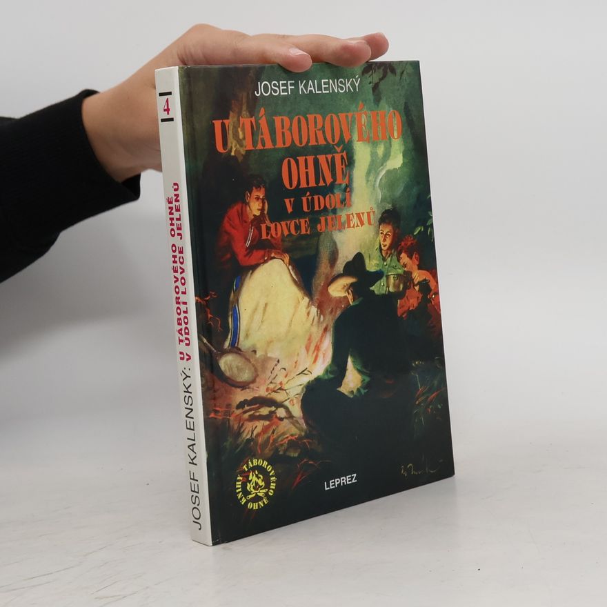 Josef Kalenský U táborového ohně v údolí Lovce jelenů