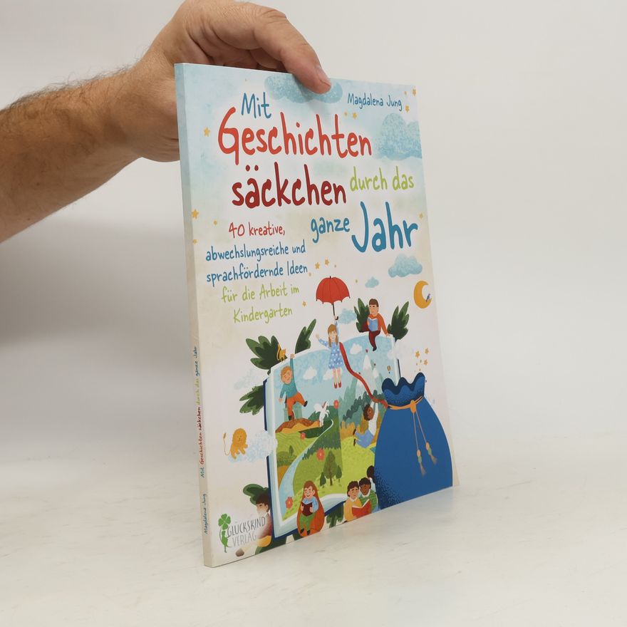 Magdalena Jung Mit Geschichtensäckchen durch das ganze Jahr