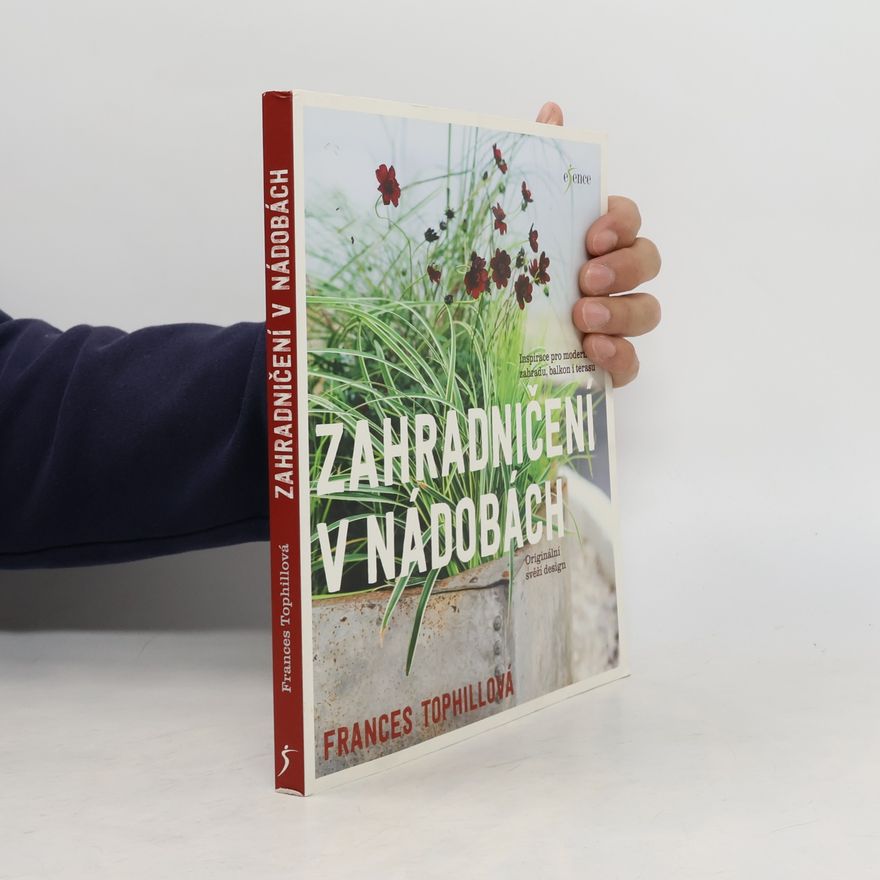 Frances Tophill Zahradničení v nádobách