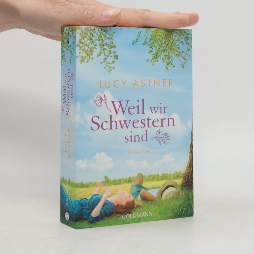 Lucy Astner Weil wir Schwestern sind