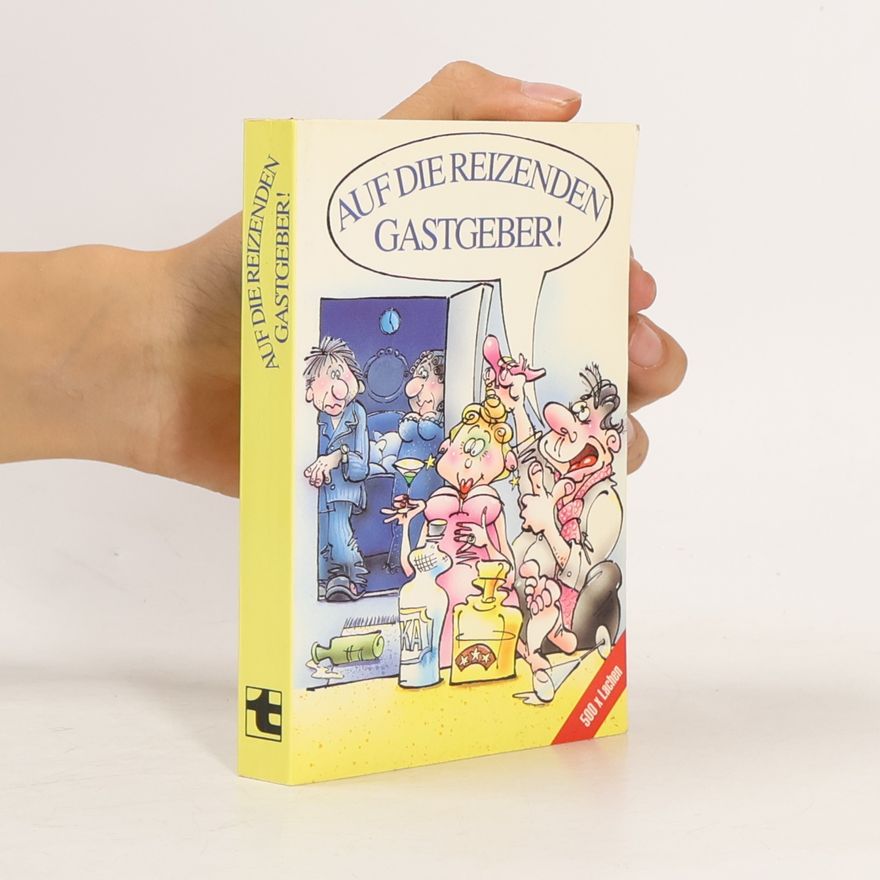Various authors Auf die reizenden Gastgeber!