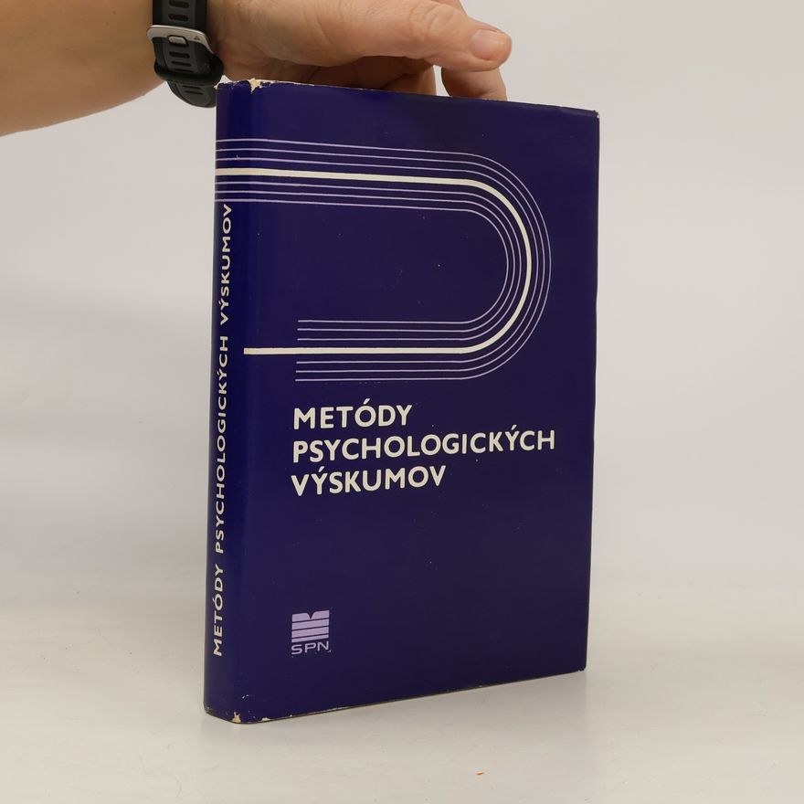 Jolana Štefanovičová Metódy psychologických výskumov