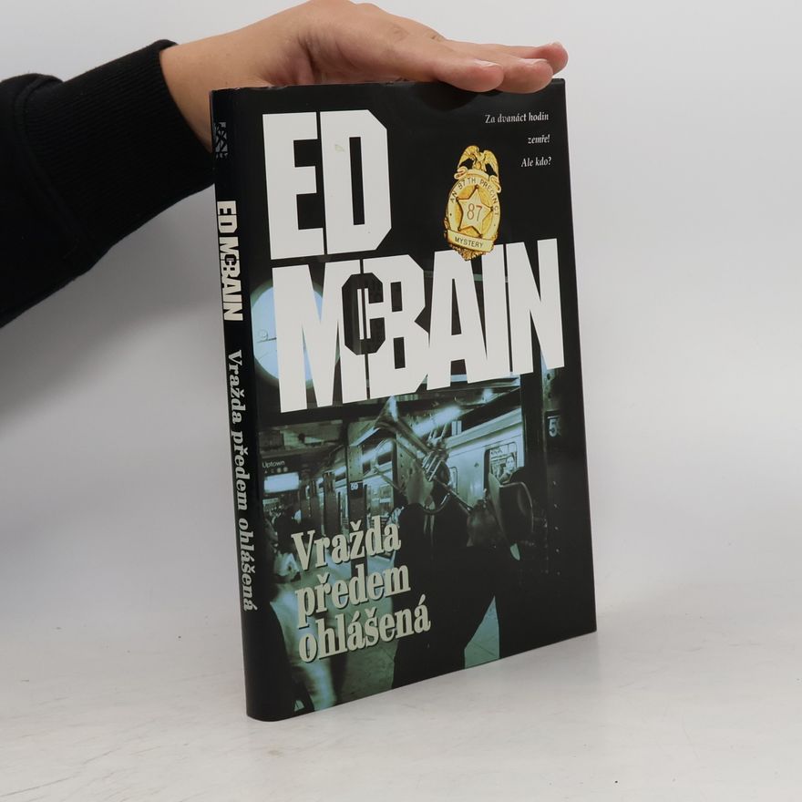 Ed McBain Vražda předem ohlášená : román z 87. revíru