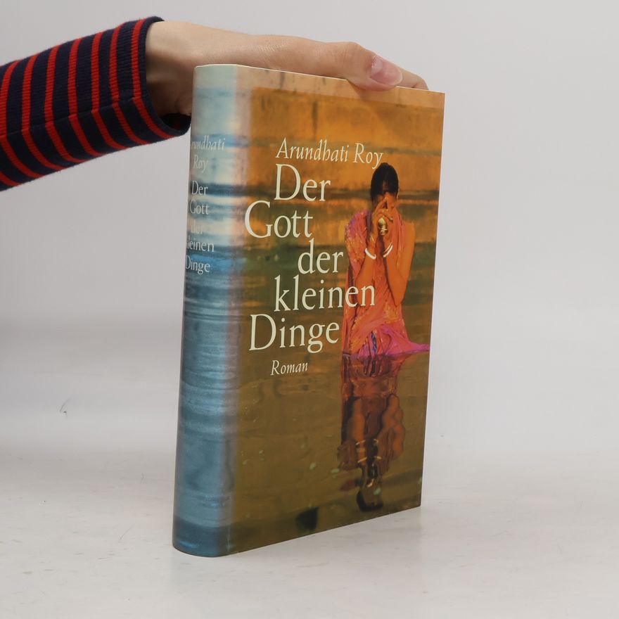 Arundhati Roy Der Gott der kleinen Dinge