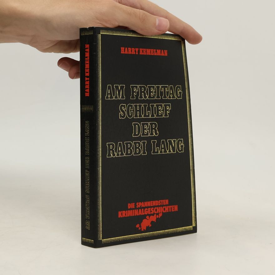 Harry Kemelman Am Freitag schlief der Rabbi lang