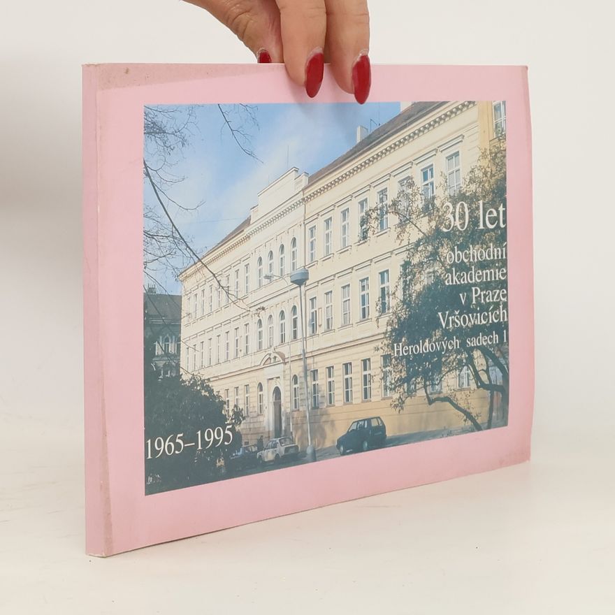 Autores varios 30 let obchodní akademie v Praze Vršovicích
