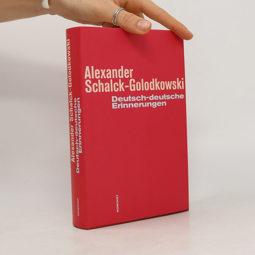Alexander Schalck-Golodkowski Deutsch-deutsche Erinnerungen