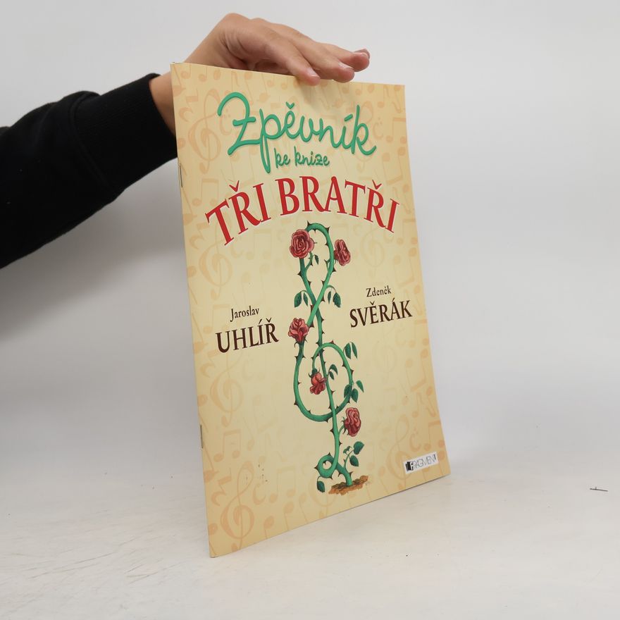 Jaroslav Uhlíř Zpěvník ke knize Tři bratři