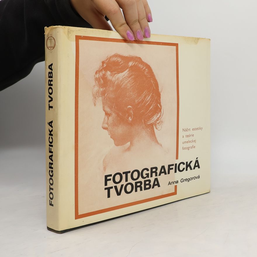 Anna Gregor Fotografická tvorba