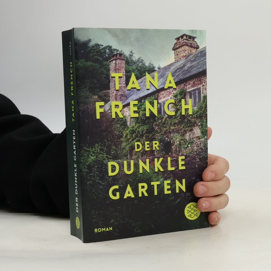 Tana French Der dunkle Garten