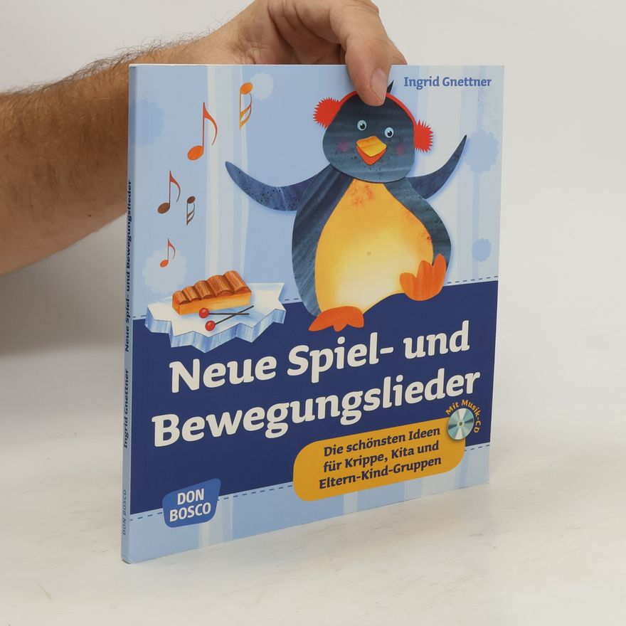 Ingrid Gnettner Neue Spiel- und Bewegungslieder, Mit Musik-CD