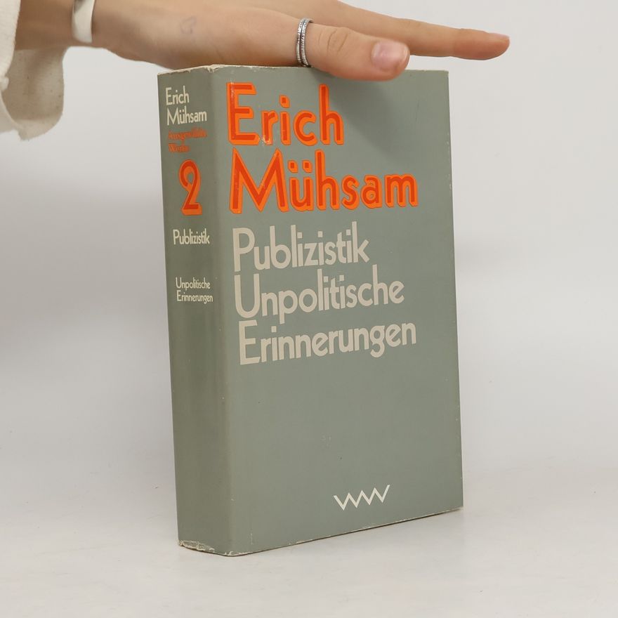 Erich Mühsam Publizistik Unpolitische Erinnerungen