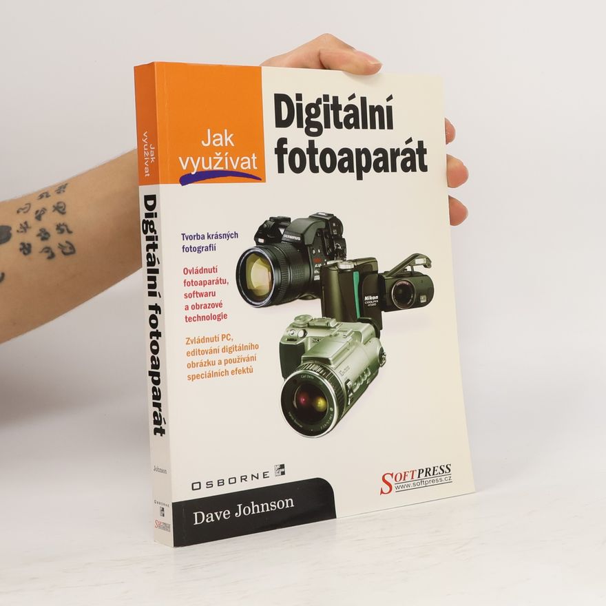 Dave Johnson Jak využívat digitální fotoaparát