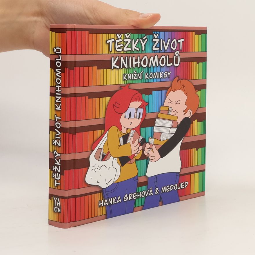 Hana Grehová Těžký život knihomolů : knižní komiksy