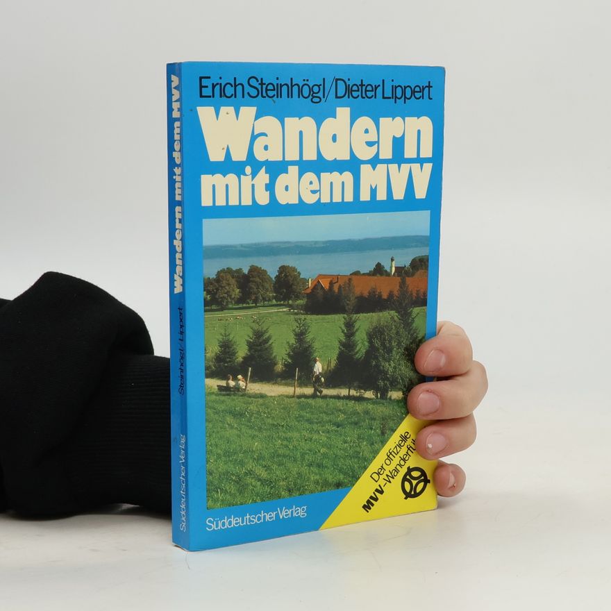 Erich Steinhögl Wandern mit dem MVV