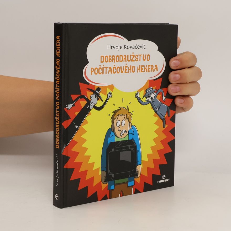 Hrvoje Kovačević Dobrodružstvo počítačového hekera