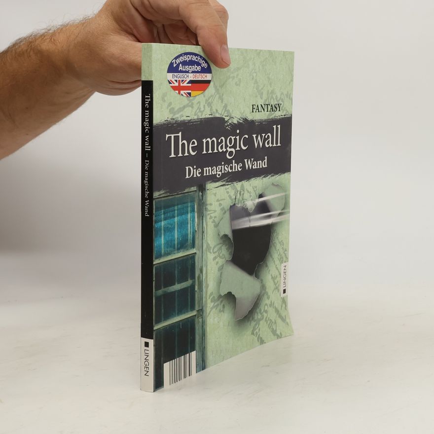 Autorenkollektiv The magic wall. Die magische Wand