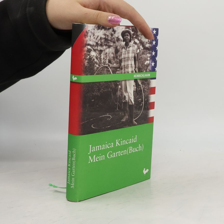 Jamaica Kincaid Mein Garten(Buch)