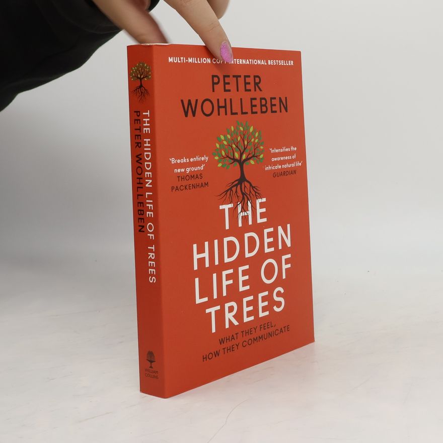 Peter Wohlleben The hidden life of trees