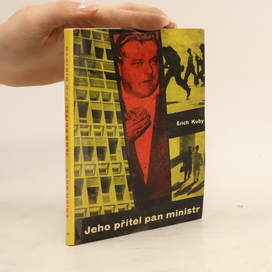 Erich Kuby Jeho přítel pan ministr