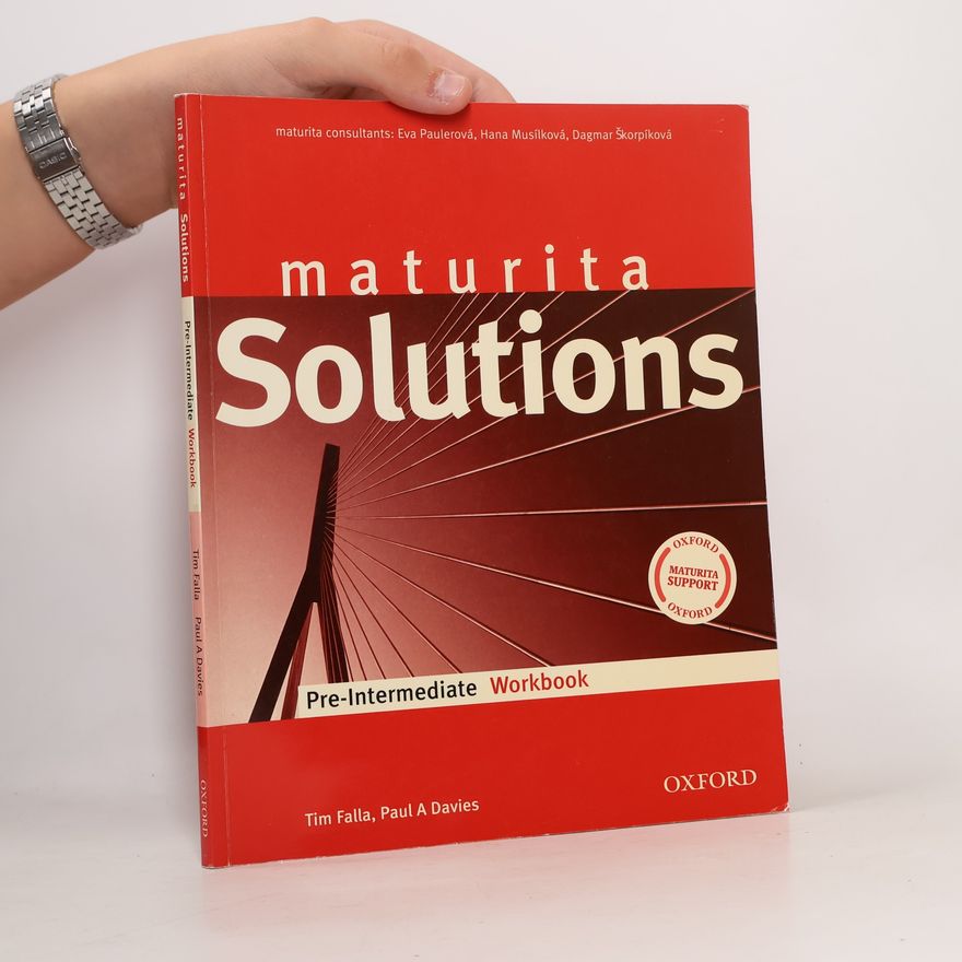 Tim Falla Maturita Solutions. Pre-Intermediate Workbook. Czech Edition