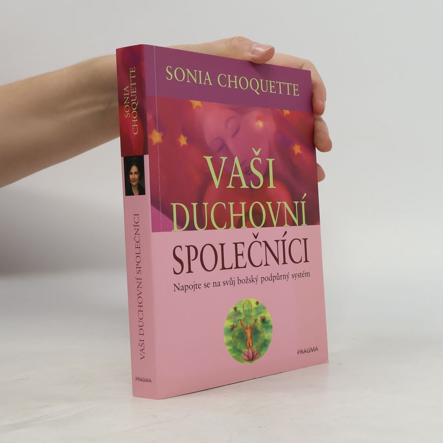 Sonia Choquette Vaši duchovní společníci : napojte se na svůj božský podpůrný systém