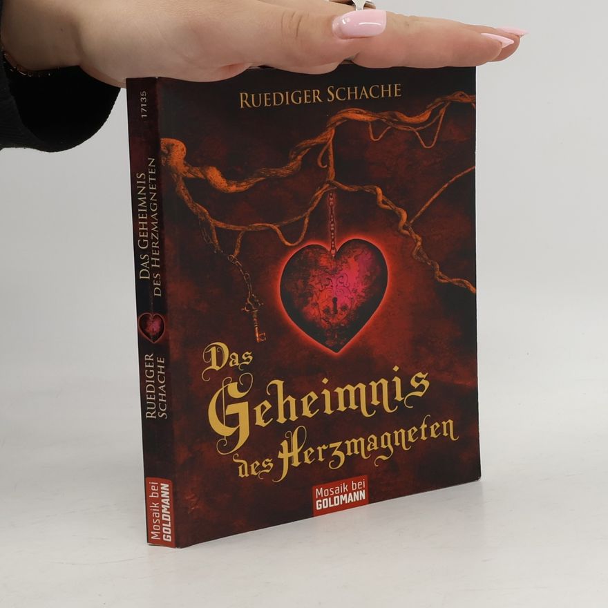 Ruediger Schache Das Geheimnis des Herzmagneten