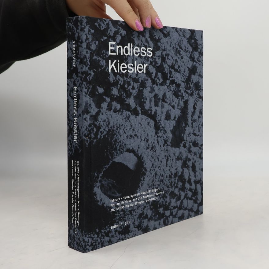 The Austrian Frederick and Lillian Kiesler Private Foundation Edition Angewandte: Endless Kiesler