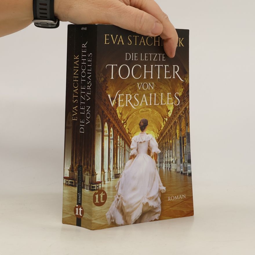 Ewa Stachniak Die letzte Tochter von Versailles