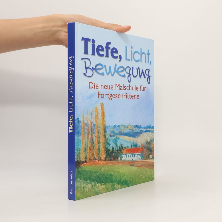 Franka Reinhart Tiefe, Licht, Bewegung