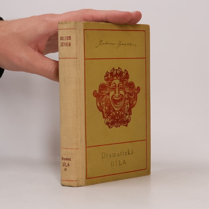 Julius Zeyer Dramatická díla III