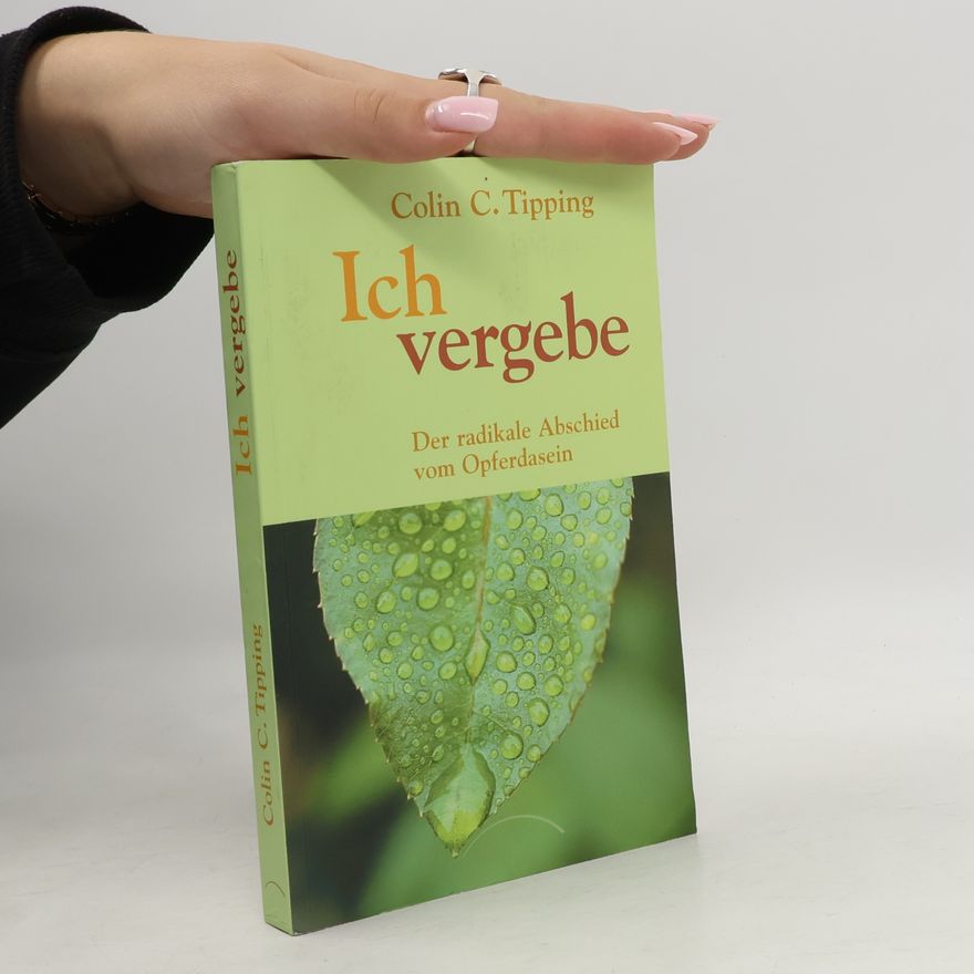 Colin C. Tipping Ich vergebe