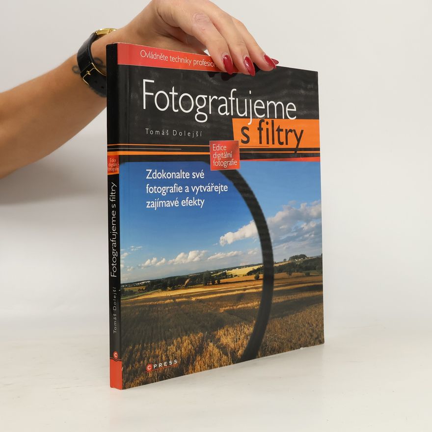 Tomáš Dolejší Fotografujeme s filtry